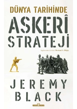 Dünya Tarihinde Askeri Strateji Jeremy Black Timaş