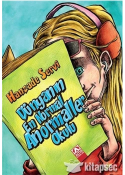 DÜNYANIN EN NORMAL ANORMALLERİ. HANZADE SERVİ