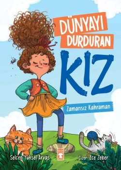Dünyayı Durduran Kız Zamansız Kahraman Timaş Çocuk