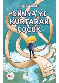 Dünyayı Kurtaran Çocuk Bilgin Adalı Can Çocuk