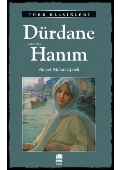 Dürdane Hanım Ahmet Mithat Efendi Ema