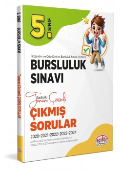 Editör 5.Sınıf Bursluluk Sınavı 2020 -2024 Çıkmış Sorular
