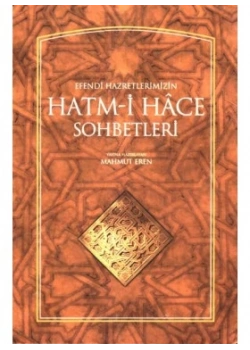 Efendi Hazretlerimizin Hatmi Hace Sohbetleri-Mahmut Eren Kitap Kalbi
