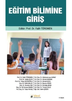 Eğitim Bilimine Giriş Prof .Dr. Fatih Töremen İdeal Kültür