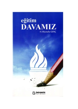 Eğitim Davamız H.Mustafa Genç Üniversite Yayınları