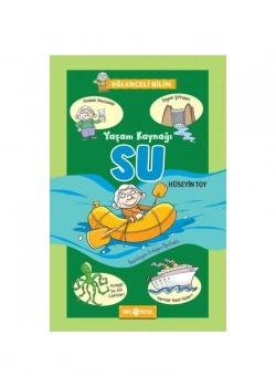Eğlenceli Bilim 1 Yaşam Kaynağı Su Hüseyin Toy Hayat Yayın