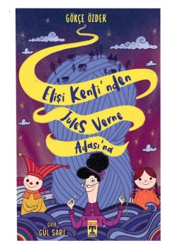 Elişi Kentinden Jules Verne Adasına Gökçe Özder Genç Timaş