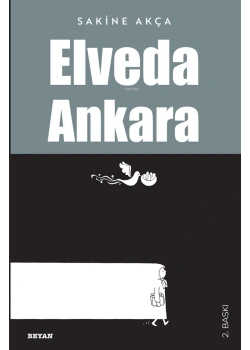 Elveda Ankara / Sakine Akça Beyan Yayınları