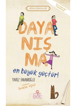 ERDEM HİKAYELERİ DAYANIŞMA EN BÜYÜK GÜÇTÜR Y.BAHADIROĞLU NESİL