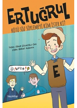 Ertuğrul Kötü Söz Söylemeyi Kim İster Ki ? Hayy