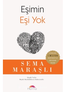 Eşimin Eşi Yok Sema Maraşlı Motto