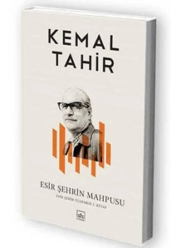 Esir Şehir Üçlemesi 2 Esir Şehrin Mahpusu Kemal Tahir İthaki
