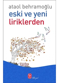 Eski Ve Yeni Liriklerden Ataol Behramoğlu Tekin