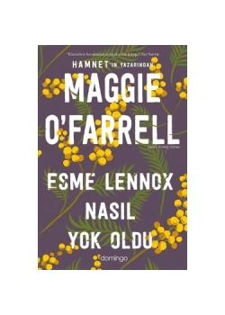 Esma Lennox Nasıl yok Oldu Maggıe Ofarrel Domingo