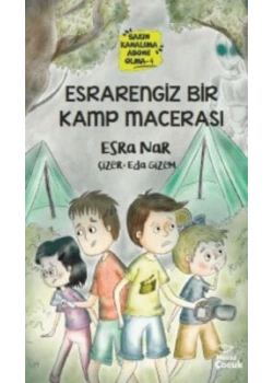 ESRARENGİZ BİR KAMP MACERASI ESRA NAR MECAZ ÇOCUK