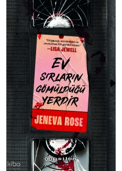 EV SIRLARIN GÖMÜLDÜĞÜ YERDİR JENEVA ROSE EPSİLON