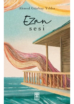 Ezan Sesi Ahmed Günbay Yıldız Timaş