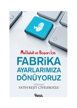 Fabrika Ayarlarımıza Dönüyoruz Nesil