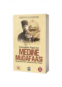 Fahreddin Paşanın Medine Müdafaası Feridun Kandemir Yağmur
