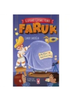 Faruk Uzaydaki Gizemli Robot Caner Sarıoğlu 2-3.Sınıf Timaş Çocuk