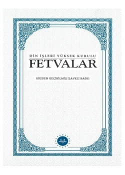 Fetvalar Din İşleri Yüksek Kurulu Diyanet İşleri Başkanlığı
