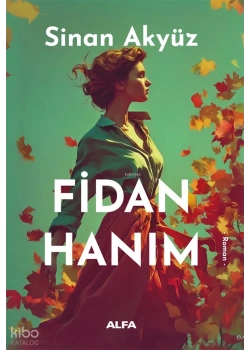 Fidan Hanım Sinan Akyüz Alfa Basım