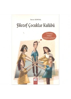 Filozof Çocuklar Kulübü Dünyayı Neden Değiştirmeliyiz Final