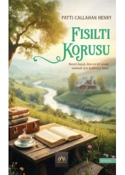 FISILTI KORUSU PATTI CALLAHAN ARKADYA