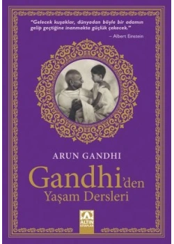 Gandhi̇Den Yaşam Dersleri̇ Arun Gandhi̇ Altın