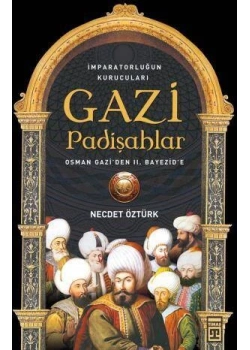 Gazi Padişahlar - Necdet Öztürk - Timaş