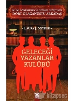 GELECEĞİ YAZANLAR KULÜBÜ. LAURA J.SNYDER ALTIN.