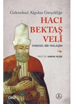 Geleneksel Açıdan Gerçekliğe Hacı Bektaşı Veli.Harun Yıldız Çizgi