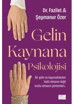 Gelin Kaynana Psikolojisi Dr.Fazilet Şeymanur Özer Aile yayın