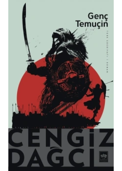 Genç Temuçin Cengiz Dağcı Ötüken