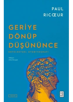 Geriye Dönüp Düşünce Paul Rıcoeur Ketebe