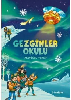 Gezginler Okulu Mavisel Yener Tudem