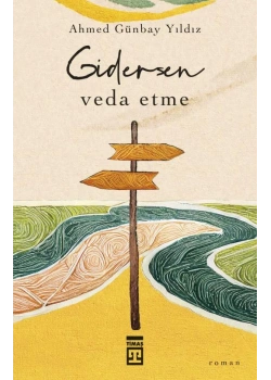 Gidersen Veda Etme Ahmet Günbay Yıldız Timaş