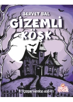 Gizemli Köşk Servet Bal Nesil çocuk