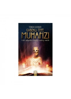 Göbekli̇Tepe Muhafizi Yonca Eldener Altın Yayın
