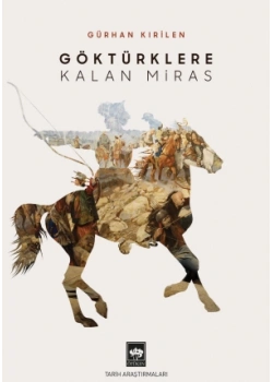 Göktürklere Kalan Miras Gürhan Gırilan Ötüken