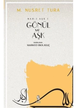 Gönül Ve Aşk / M.N.Tura İnsan