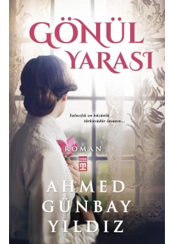 Gönül Yarası - Ahmed Günbay Yıldız - Timaş