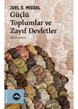 Güçlü Toplumlar Ve Zayıf Devletler Vakıfbank