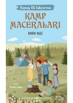 GÜMÜŞ OK TAKIMININ KAMP MACERALARI ÖZDEN SAYIN MECAZ ÇOCUKÖ