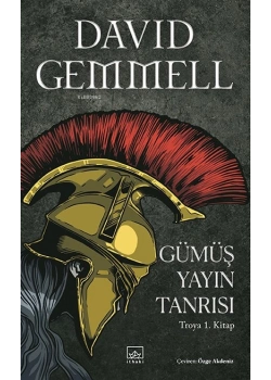 Gümüş Yayın Tanrısı Troya1.Kitap Davıd Gemmell İthaki