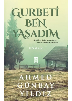 Gurbeti Ben Yaşadım - Ahmed Günbay Yıldız - Timaş
