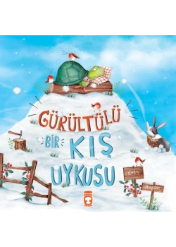 Gürültülü Bir Kış Uykusu Timaş