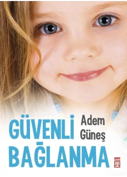Güvenli Bağlanma - Adem Güneş - Timaş
