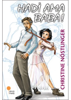 Hadi Ama Baba Chrıstıne Nöstlınger Günışığı