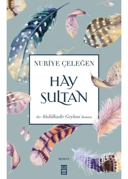 Hay Sultan Nuriye Çeleğen Timaş
